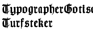 TypographerGotisch Schmuck Bold